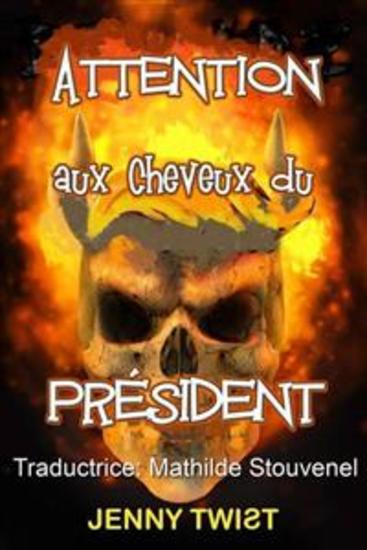 Attention Aux Cheveux Du Président - cover