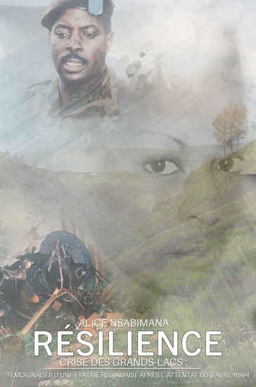Résilience - Crise des Grands Lacs : témoignages d’une fratrie rwandaise après l’attentat du 6 avril 1994 - cover