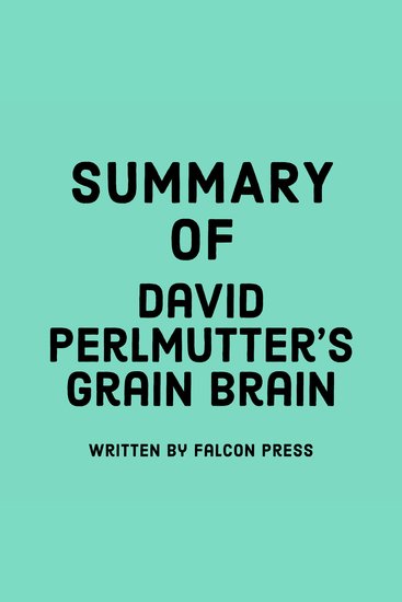 Summary of David Perlmutter's Grain Brain - cover