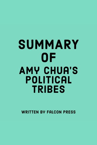 Summary of Amy Chua’s Political Tribes - cover