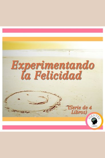 Experimentando la Felicidad (Serie de 4 Libros) - cover