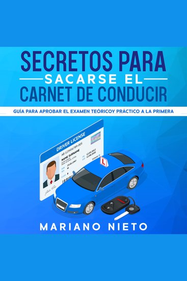 Secretos para Sacarse el Carnet de Conducir - Guía para Aprobar el Examen Teórico y Práctico a la Primera - cover
