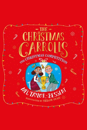 Christmas Competition The: The Christmas-crazy Carroll family is back – with added penguins! A perfect festive adventure new for 2022 ideal for readers of 8+ (The Christmas Carrolls Book 2) - cover