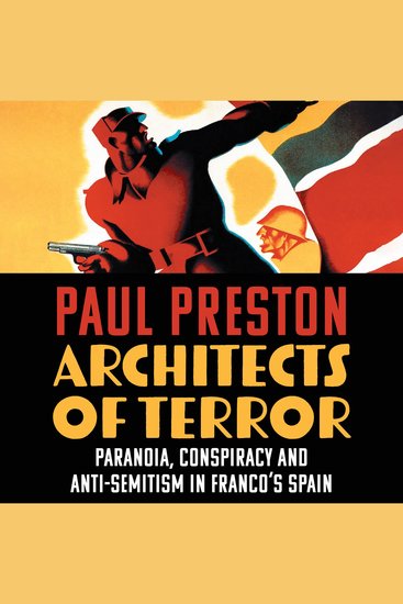 Architects of Terror: Paranoia Conspiracy and Anti-Semitism in Franco’s Spain - cover