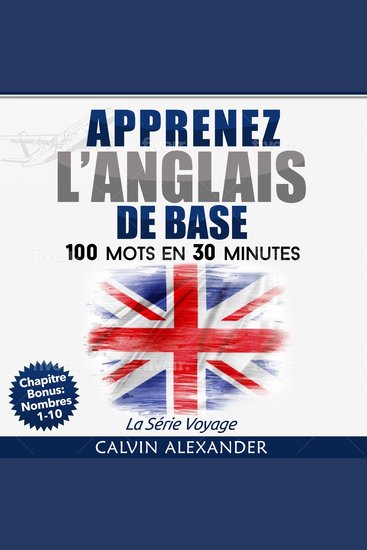 Apprenez à Parler L'anglais De Base - 100 Mots en 30 Minutes - cover