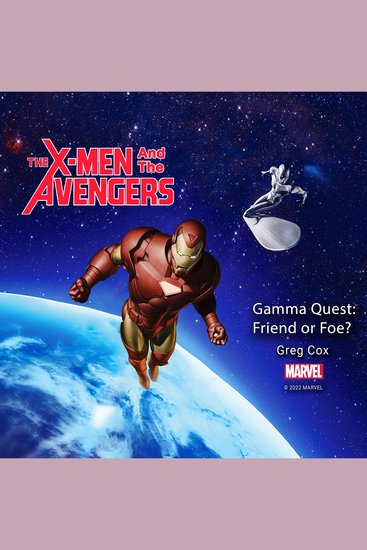 X-Men and the Avengers The - Gamma Quest: Friend or Foe? - Gamma Quest: Friend or Foe? - cover