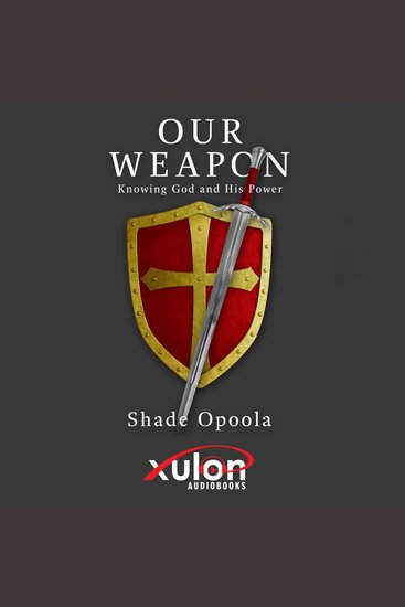 Our Weapon - Knowing God and His Power - cover