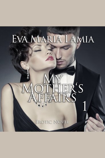 My Mother's Affairs | Erotic Novel - cover