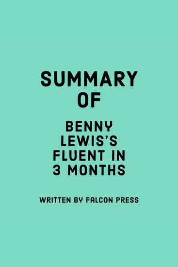 Summary of Benny Lewis's Fluent in 3 Months - cover
