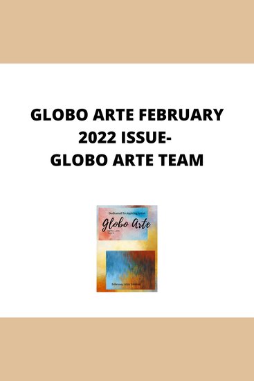 GLOBO ARTE FEBRUARY 2022 ISSUE - AN art magazine for helping artist in their art career - cover