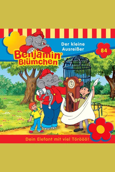 Benjamin Blümchen Folge 84: Der kleine Ausreißer - cover
