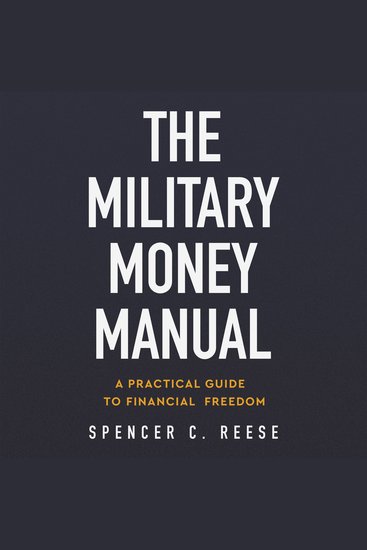 The Military Money Manual - A Practical Guide to Financial Freedom - cover