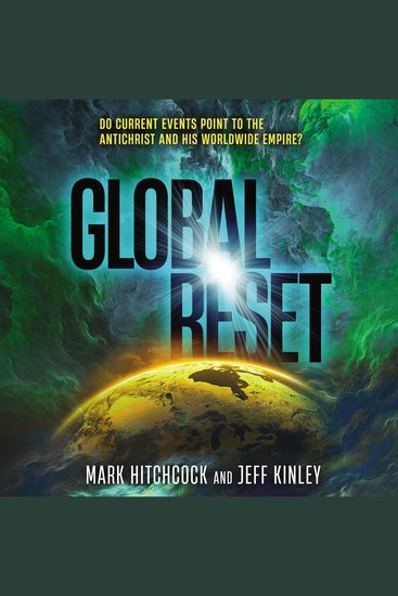 Global Reset - Do Current Events Point to the Antichrist and His Worldwide Empire? - cover