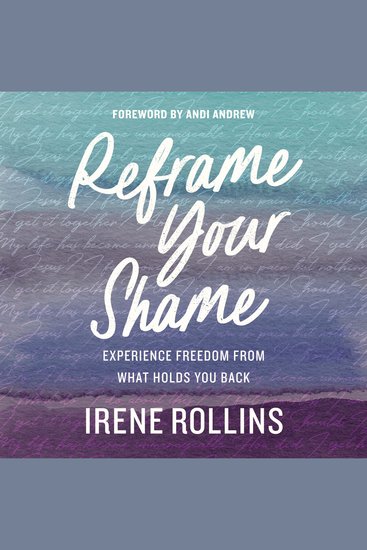 Reframe Your Shame - Experience Freedom from What Holds You Back - cover