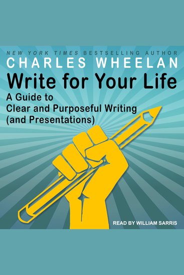 Write for Your Life - A Guide to Clear and Purposeful Writing (and Presentations) - cover