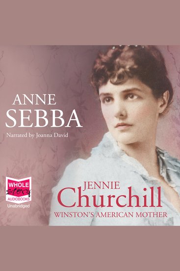 Jennie Churchill: Winston's American Mother - Winston's American Mother - cover