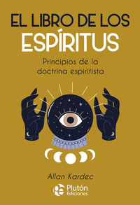 El Libro de los Espíritus - Principios de la doctrina espiritista