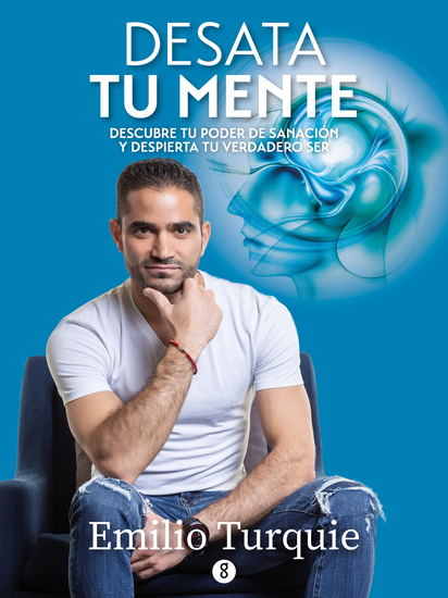 Desata tu mente - Descubre tu poder de sanación y despierta tu verdadero ser - cover