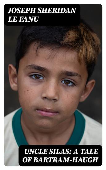 Uncle Silas: A Tale of Bartram-Haugh - cover