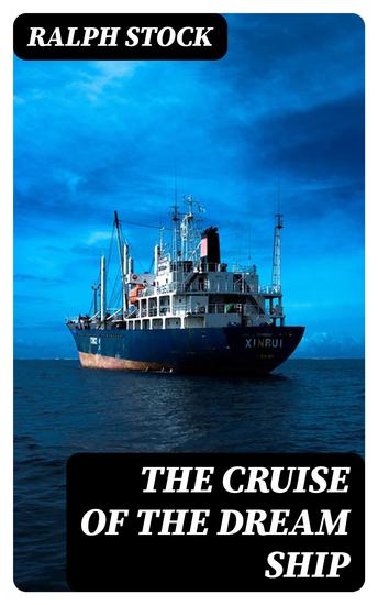 The Cruise of the Dream Ship - cover
