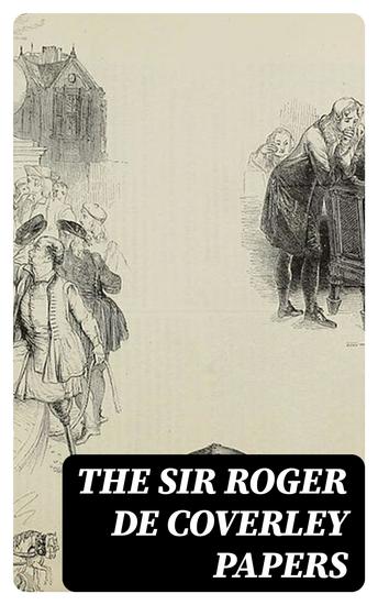 The Sir Roger de Coverley Papers - cover
