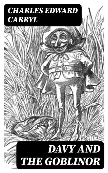 Davy and the Goblinor - What followed reading "Alice's Adventures in Wonderland" - cover