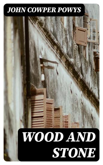Wood and Stone - A Romance - cover
