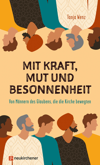 Mit Kraft Mut und Besonnenheit - Von Männern des Glaubens die die Kirche bewegten - cover