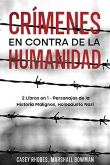 Crímenes en Contra de la Humanidad - 2 Libros en 1 - Personajes de la Historia Malignos Holocausto Nazi - cover