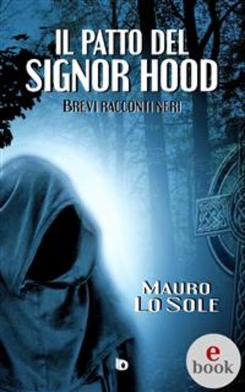 Il patto del signor Hood - Brevi racconti neri - cover