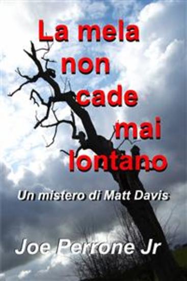 La Mela Non Cade Mai Lontano - Un Mistero Di Matt Davis - cover