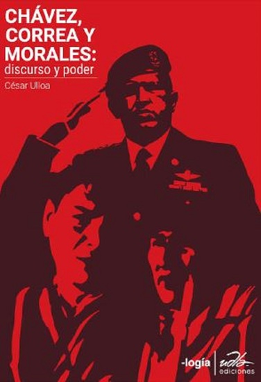 Chávez Correa Morales: discurso y poder - cover