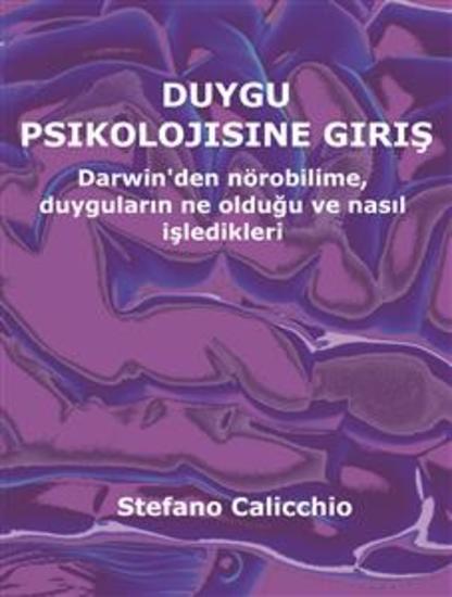 Duygu psikolojisine giriş - Darwin'den nörobilime duyguların ne olduğu ve nasıl işledikleri - cover