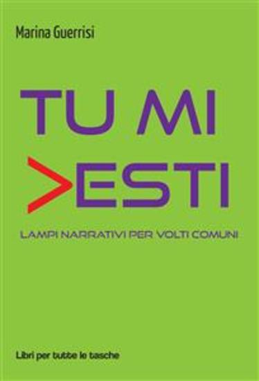 Tu mi vesti - Lampi narrativi per volti comuni - cover