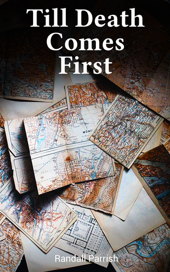 Till Death Comes First - The Civil War Novels American Colonial War & Espionage Fiction Collection - cover