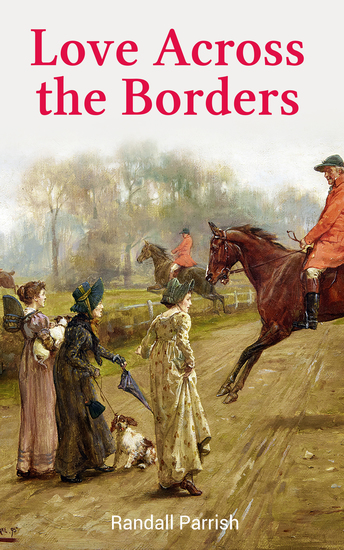 Love Across the Borders - My Lady of the North My Lady of the South and My Lady of Doubt - cover