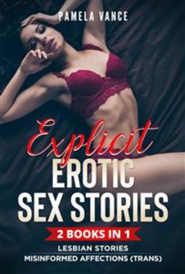 Explicit Erotic Sex Stories (2 Books in 1) Lesbian Stories + Misinformed Affections (Trans) - cover