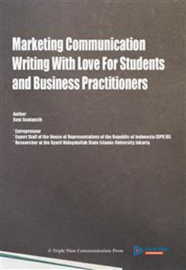 Marketing Communication - Writing With Love For Student and Business Practitioners - cover