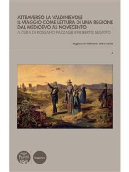 Attraverso la Valdinievole - Il viaggio come lettura di una regione dal Medioevo al Novecento - cover