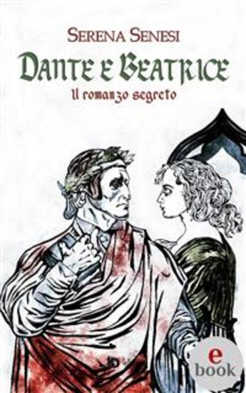 Dante e Beatrice - Il romanzo segreto - cover