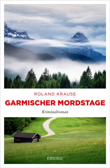 Garmischer Mordstage - Kriminalroman - cover