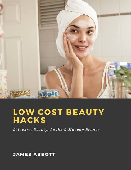 Low Cost Beauty Hacks: Skincare Beauty Looks & Makeup Brands - cover