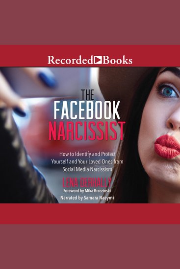 The Facebook Narcissist - How to Identify and Protect Yourself and Your Loved Ones from Social Media Narcissism - cover