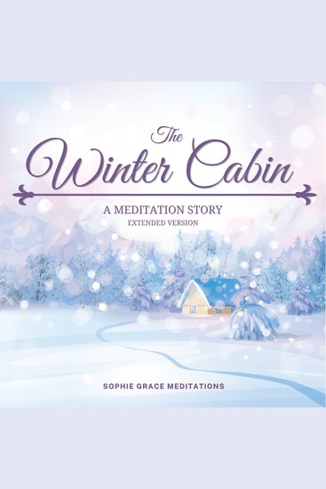 The Winter Cabin A Meditation Story Extended Version - cover