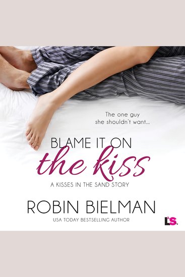 Blame It on the Kiss - Kisses in the Sand Book 2 - cover