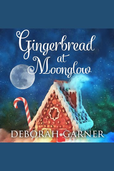 Gingerbread at Moonglow - cover