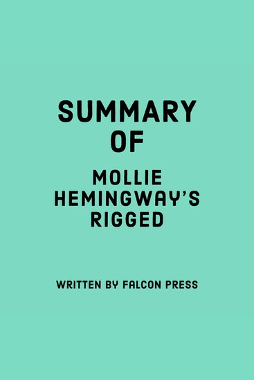 Summary of Mollie Hemingway's Rigged - cover