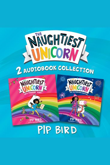Naughtiest Unicorn Treasure Hunt plus Firework Festival bundle: The magical new book for 2022 in the bestselling Naughtiest Unicorn series perfect for Diwali and bonfire night! (The Naughtiest Unicorn series) - cover