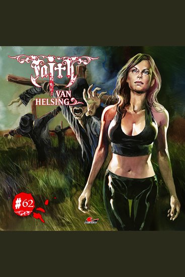 Faith - The Van Helsing Chronicles Folge 62: Vogelscheuchen im Blutrausch - cover