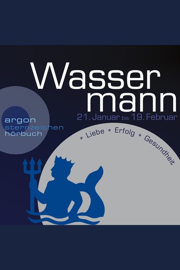 Sternzeichen Wassermann - Liebe Erfolg Gesundheit (Ungekürzt) - cover